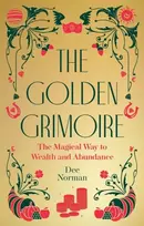 KNYGA Bookshop Norman Dee Golden Grimoire: The Magical Way to Wealth and Abundance
