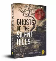 KNYGA Anita Krishan Ghosts of The Silent Hills: Stories based on true hauntings