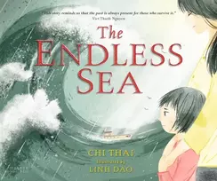 KNYGA Chi Thai Thai Chi Endless Sea: A beautifully illustrated, poignant true picture book story of one refugee family's perilous journey from Vietnam