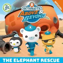 KNYGA Official Octonauts Octonauts Above & Beyond: The Elephant Rescue