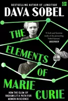 KNYGA Dava Sobel Sobel Dava Elements of Marie Curie: How the Glow of Radium Lit a Path for Women in Science