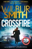 KNYGA Wilbur Smith Smith Crossfire: THE SUNDAY TIMES BESTSELLING THRILLER FOR 2025