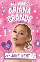KNYGA Bookshop Kent Jane All Access Ariana Grande 100% Unofficial
