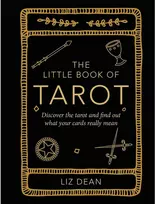 Cico Books Knyga - The Little Book of Tarot by Liz Dean, Practical Guide to Tarot
