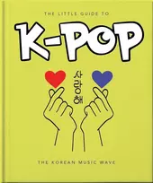 Bookshop Knyga - The Little Guide to K-POP: The Korean Music Wave