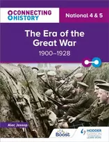 KNYGA Alec Jessop Jessop Alec Connecting History: National 4 & 5 The Era of the Great War, 1900–1928