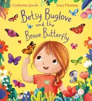 KNYGA Bookshop Jacob Catherine Betsy Buglove and the Brave Butterfly (PB)