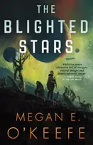 KNYGA Megan E Okeefe Blighted Stars