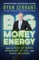 KNYGA Ryan Serhant Big Money Energy