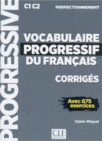 KNYGA Claire Miquel Vocabulaire progressif du francais - Niveau perfectionnement (C1/C2) - Corriges