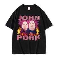 John Pork Linksmas Kiaulės Memas Grafinis Marškinėlis Vyrams Moterims Drabužiai Hip Hop Mados Marškinėliai Laisvalaikio Humoras Apvalus Kaklas Aukštos Kokybės Marškinėliai M juoda
