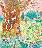 Lennie and the Mighty Oak: A charming picture book story about friendship, family and adapting to a new baby sibling