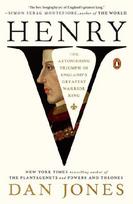 Henry V: The Astonishing Triumph of England's Greatest Warrior King