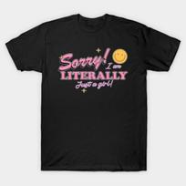 Asian Size Men Black Print T-shirt Sorry I Am Literally Just A Girl No-Cut Print Cotton Tshirt 3XL juoda