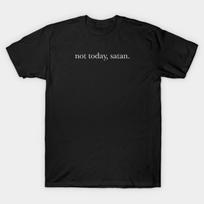 Asian Size Men Black Print T-shirt Not Today Satan - For Motivation, Positive Energy & Courage No-Cut Print Cotton Tshirt 3XL juoda