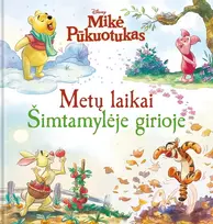 KNYGA Mikė Pūkuotukas. Metų laikai Šimtamylėje girioje