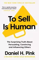 KNYGA Daniel H Pink Rožinė Daniel H To Sell Is Human: The Surprising Truth About Persuading, Convincing, and Influencing Others