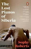 KNYGA Sophy Roberts Lost Pianos of Siberia