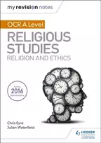 KNYGA Julian Waterfield My Revision Notes OCR A Level Religious Studies: Religion and Ethics