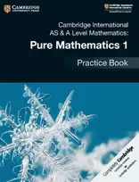 KNYGA Muriel James Cambridge International AS & A Level Mathematics: Pure Mathematics 1 Practice Book