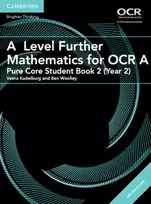 KNYGA Vesna Kadelburg A Level Further Mathematics for OCR A Pure Core Student Book 2 (Year 2) with Digital Access (2 Years)
