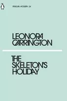 KNYGA Leonora Carrington Skeleton's Holiday