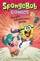 KNYGA Derek Drymon SpongeBob Comics: Book 2: Aquatic Adventurers, Unite!