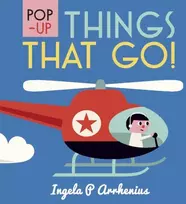 KNYGA Ingela P Arrhenius Pop-up Things That Go!