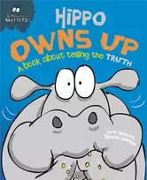 KNYGA Sue Graves Behaviour Matters: Hippo Owns Up - A book about telling the truth