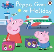 KNYGA Rebecca Gerlings Peppa Pig: Peppa Goes on Holiday