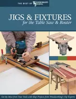 KNYGA Editors of Woodworker's Journal Jigs & Fixtures for the Table Saw & Maršrutizatorius