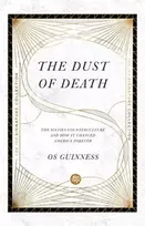 KNYGA Os Guinness Dust of Death – The Sixties Counterculture and How It Changed America Forever