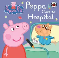 KNYGA Mark Baker Peppa Pig: Peppa Goes to Hospital: My First Storybook