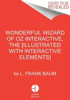 KNYGA L Frank Baum Wonderful Wizard of Oz Interactive (MinaLima Edition)