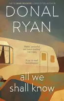 KNYGA Donal Ryan All We Shall Know