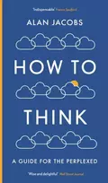 KNYGA Alan Jacobs How To Think