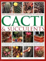 KNYGA Miles Anderson Complete Illustrated Guide to Growing Cacti and Succulents