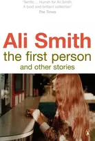 KNYGA Ali Smith First Person and Other Stories