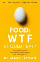 KNYGA Mark Hyman Food: WTF Should I Eat?