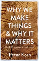 KNYGA Peter Korn Why We Make Things and Why it Matters