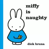 KNYGA Dick Bruna Bruna Dick Miffy is Naughty