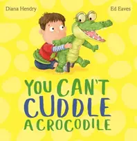 KNYGA Diana Hendry You Can't Cuddle a Crocodile
