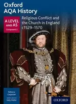 KNYGA Sally Waller Oxford AQA History for A Level: Religious Conflict and the Church in England c1529-c1570