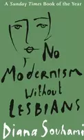 KNYGA Diana Souhami No Modernism Without Lesbians