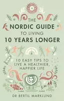 KNYGA Bertil Marklund Nordic Guide to Living 10 Years Longer