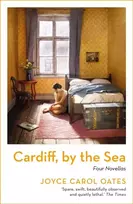 KNYGA Joyce Carol Oates Cardiff, by the Sea