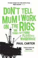 KNYGA Paul Carter Don't Tell Mum I Work on the Rigs