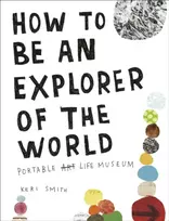 KNYGA Keri Smith How to be an Explorer of the World