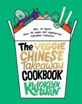 KNYGA Kwoklyn Wan The Veggie Chinese Takeaway Cookbook