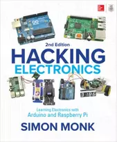 KNYGA Simon Monk Hacking Electronics: Learning Electronics with Arduino and Raspberry Pi, Second Edition